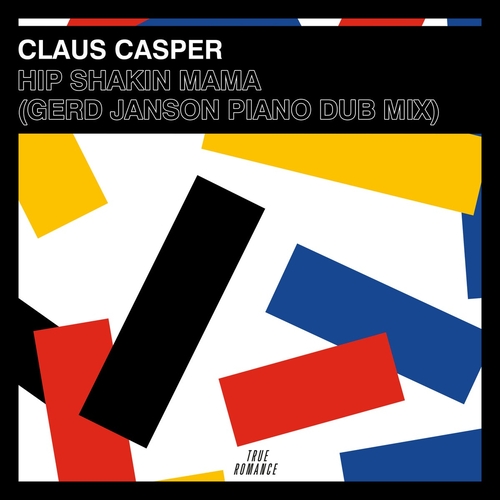 Claus Casper - Hip Shakin Mama - Gerd Janson Piano Dub Mix [TR048BP]